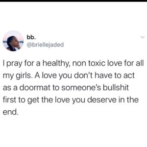 Screenshot of a tweet expressing hope for women to find non-toxic love that doesn’t require enduring mistreatment to be loved.
